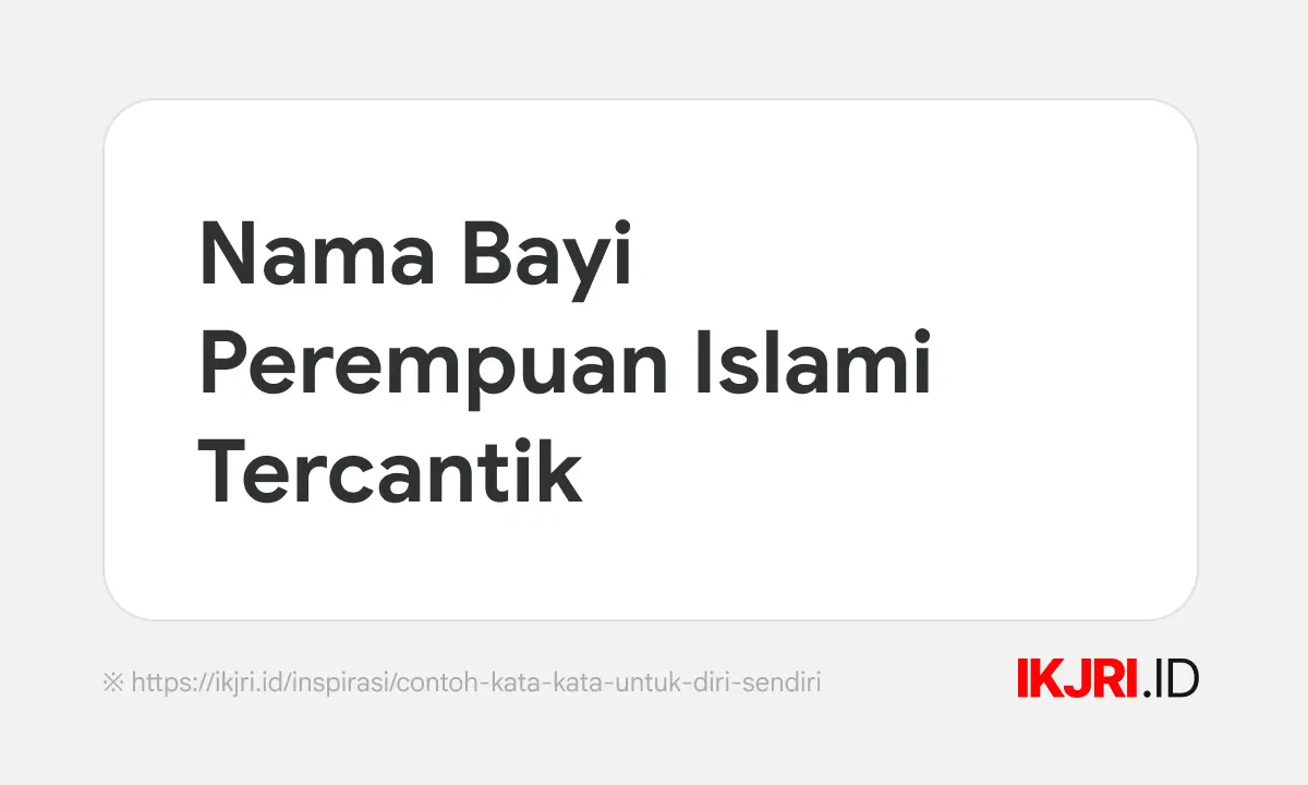 Nama Bayi Perempuan Islami Tercantik